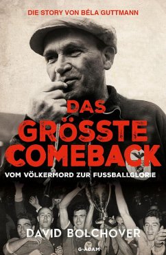 Cover Das größte Comeback. Die Story von Béla Guttmann