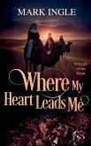 Where My Heart Leads Me