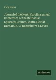 Journal of the North Carolina Annual Conference of the Methodist Episcopal Church, South. Held at Durham, N. C. December 9-14, 1908