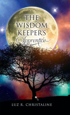 The Wisdom Keeper's Apprentice - Christaline, Luz R
