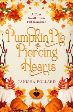Pumpkin Pie & Piercing Hearts - Pollard, Tanisha
