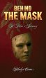 Behind the Mask, A Hero's Journey - Bild 1