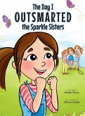 The Day I Outsmarted The Sparkle Sisters
