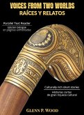 Voices From Two Worlds RAÍCES Y RELATOS Voices From Two Worlds RAÍCES Y RELATOS