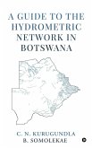 A Guide to the Hydrometric Network in Botswana