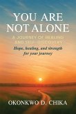 You Are Not Alone