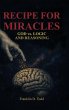 Recipe for Miracles, God vs. Logic and... - Bild 1