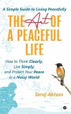 The Art of A Peaceful Life The Art of A Peaceful Life