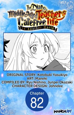 Cover The Diary of a Middle-Aged Teacher's Carefree Life in Another World #082 (eBook, ePUB)
