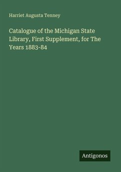 Cover Catalogue of the Michigan State Library, First Supplement, for The Years 1883-84