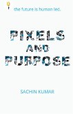 Pixels and Purpose