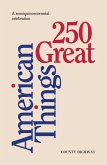 250 Great American Things