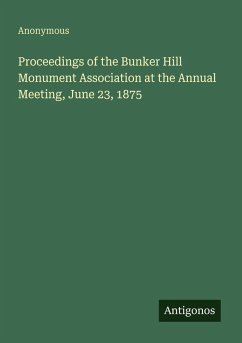 Cover Proceedings of the Bunker Hill Monument Association at the Annual Meeting, June 23, 1875