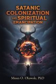 Satanic Colonization and Spiritual Emancipation