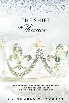 The Shift of Thrones - Rogers, Latangela A