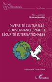 Diversité culturelle, gouvernance, paix et sécurité internationales