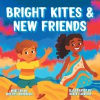 Bright Kites and New Friends Bright Kites and New Friends