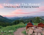 Experience The Moment