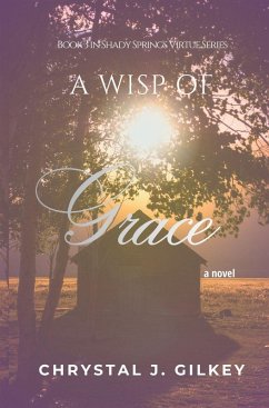 A Wisp of Grace - Gilkey, Chrystal J