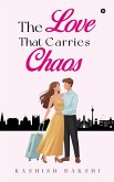 The Love That Carries Chaos