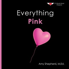 Everything Pink - Shepherd, M Ed Amy