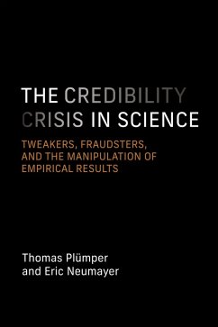 The Credibility Crisis in Science - Neumayer, Eric; Plumper, Thomas The Credibility Crisis in Science - Neumayer, Eric; Plumper, Thomas