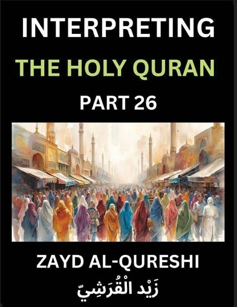 Interpreting The Holy Quran (Part 26)- Eternal Guidance Interpreting The Holy Quran (Part 26)- Eternal Guidance