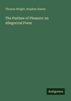 Cover The Pastime of Pleasure: an Allegorical Poem