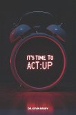 It's Time to Act: Up