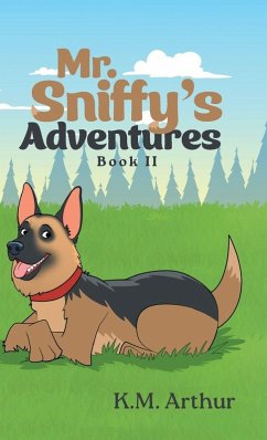 Mr. Sniffy's Adventures - Arthur, K M Mr. Sniffy's Adventures - Arthur, K M
