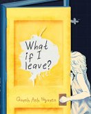 What If I Leave?