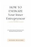 How To Energize Your Inner Entrepreneur