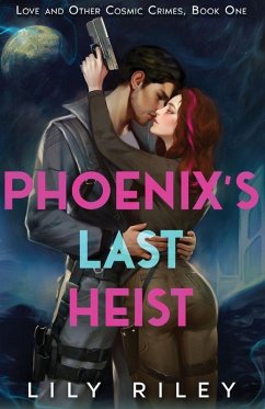 Phoenix's Last Heist - Riley, Lily