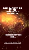 Reincarnation of an invincible warrior