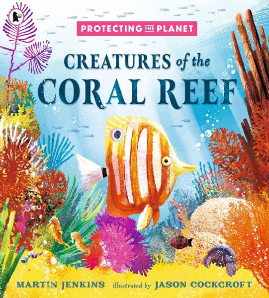 Protecting the Planet: Creatures of the Coral Reef