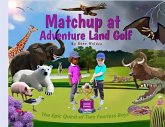 Matchup at Adventure Land Golf
