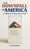The Downfall of America (eBook, ePUB) The Downfall of America (eBook, ePUB)