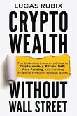 Crypto Wealth Without Wall Street