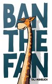 Ban the Fan Ban the Fan