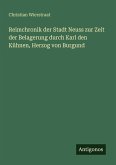 Reimchronik der Stadt Neuss zur Zeit der Belagerung durch Karl den Kühnen, Herzog von Burgund