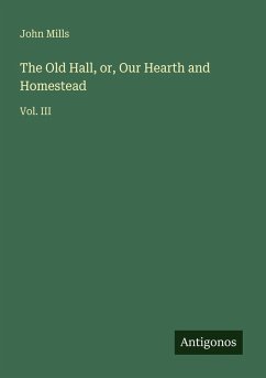 Cover The Old Hall, or, Our Hearth and Homestead
