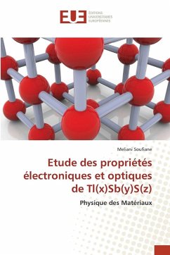 Etude des propriétés électroniques et optiques de Tl(x)Sb(y)S(z) Etude des propriétés électroniques et optiques de Tl(x)Sb(y)S(z)