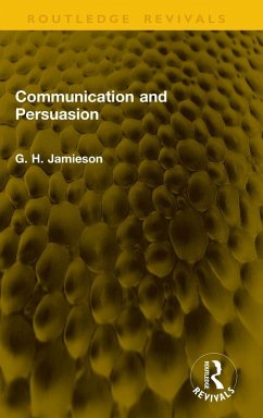 Communication and Persuasion - Jamieson, G. H.