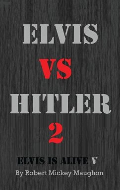 Elvis vs Hitler 2 - M Maughon, Robert Elvis vs Hitler 2 - M Maughon, Robert