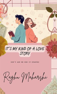 It's my kind of a love story - Raghu Maharshi