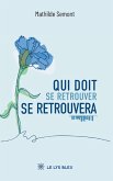 Qui doit se retrouver se retrouvera