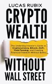 Crypto Wealth Without Wall Street