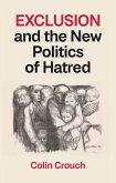 Exclusion and the New Politics of Hatred
