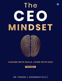 The CEO Mindset- Leading with Skills, Living with Soul (Volume 1)