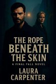 The Rope Beneath The Skin